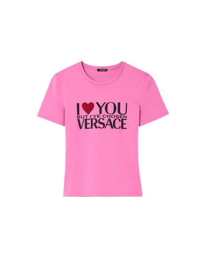 Pink Versace “I love you but I’ve chosen Versace” Top